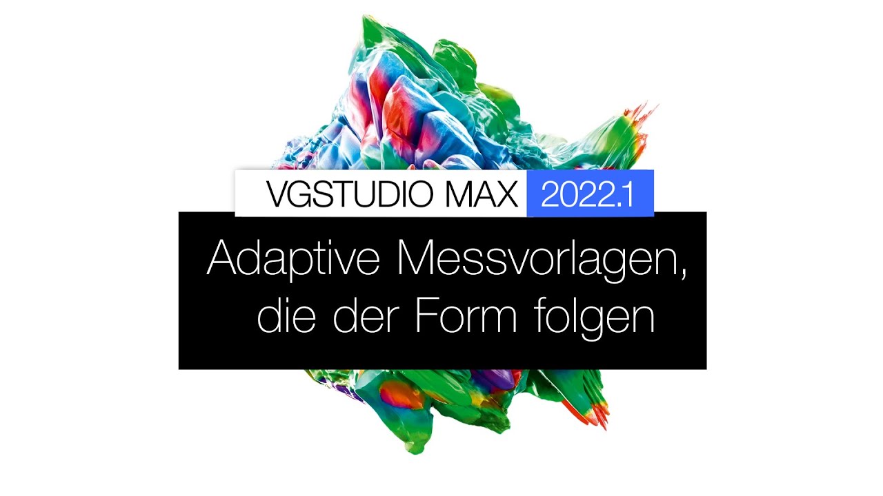 VGSTUDIO MAX 2022.1 - Shape-Following Adaptive Measurement Templates DE